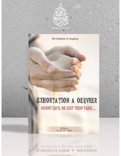 Exhortation à oeuvrer avant...