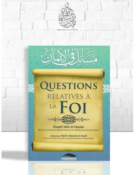 Questions relatives à la foi - Cheikh el-Fawzan