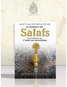 La croyance des Salafs et son influence sur l'unité des musulmans - Cheikh Souhaymi