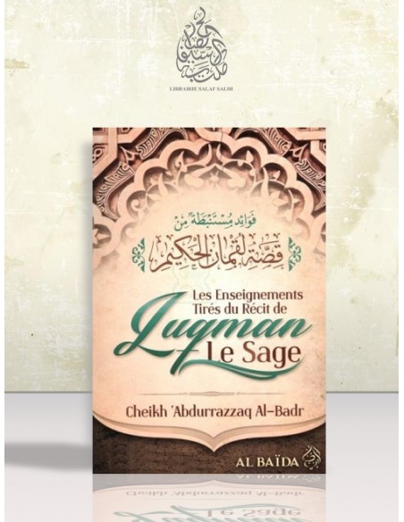 Les enseignements tirés du récit de Luqman Le Sage - Cheikh 'Abder-Razzaq el-Badr