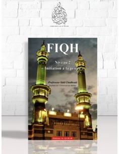 Fiqh (Niveau 2) : Initiation à la prière - Said Chadhouli