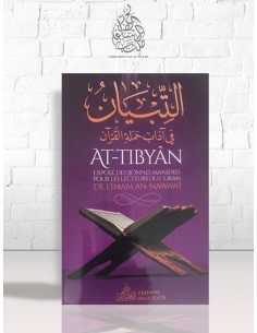 AT-TIBYAN exposé des bonnes manières pour les lecteurs du Coran de l'imam an-Nawawi