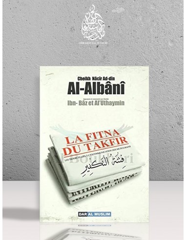 La Fitna du Takfir Shaykh Al-Albani