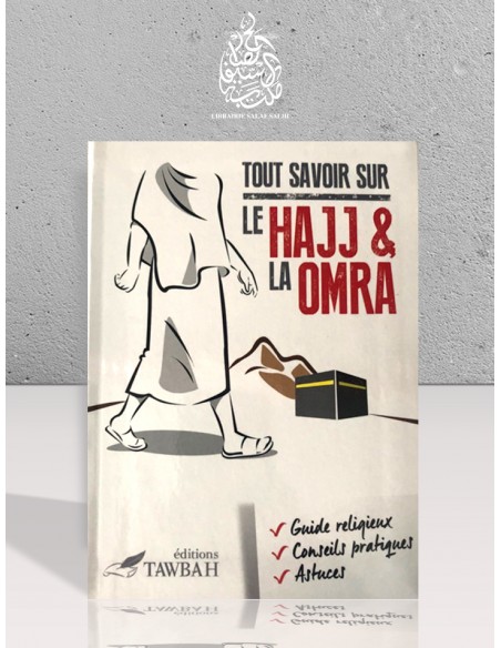 Tout savoir sur le Hajj et la Omra