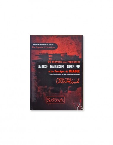 20 Moyens pour repousser Jalousie - Mauvais Oeil -Sorcellerie et se protéger du diable - Ibn Qayyim Al Jawziyya