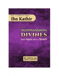 Les recommandations divines - Ibn Kathir - édition des Savants