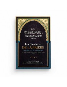 Les Conditions de la Prière ses Piliers, et ses Obligations – Muhammad Ibn Abd Al-Wahhâb – Ibn Badis