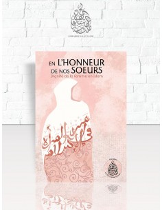 En l'Honneur de nos Soeurs : Dignité de la femme en Islam