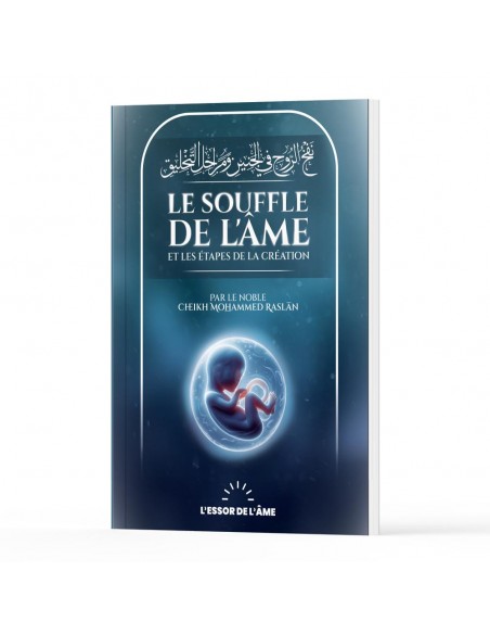 foetus: LE Souffle de l'âme et les étapes de la création / Cheikh Raslan