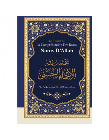 Le Résumé De La Compréhension Des Beaux Noms D'Allah
