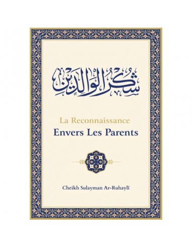 la reconnaissance envers les parents  Cheikh Sulayman - Ibn Badis