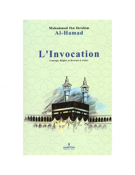 L'invocation : concept, règles et erreurs à évite  -  AL-Hamad