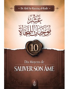 10 moyens de sauver son âme- al-Badr - Ibn Badis