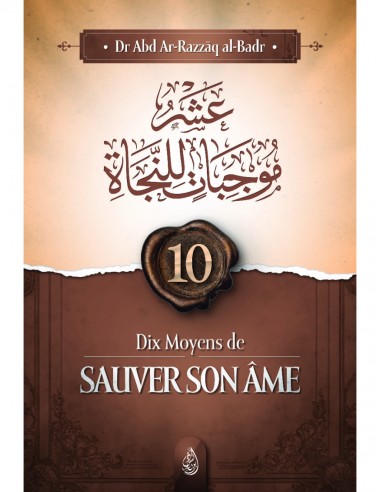 10 moyens de sauver son âme- al-Badr - Ibn Badis