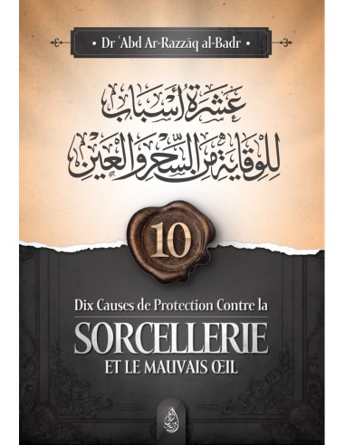 Dix causes de protection contre la sorcellerie et le mauvais œil- Ibn Badis