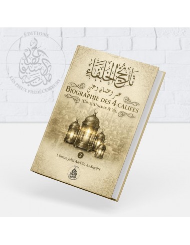 Biographie des 4 Califes - Vol2 - ‘Umar, ‘Uthmân & ‘Alî --L’Imam Jalâl Ad-Dîn As-Suyûtî