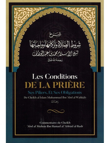 Les conditions de la prière, ses piliers et ses obligations - Cheikh Mohammed Ibn 'Abdel-Wahhâb