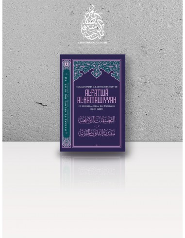 Commentaires sur l'introduction de Al-Fatwâ al-Hamawiyyah d'Ibn Taymiyyah – Dr Sâlih al-Fawzân (Ibn Badis)