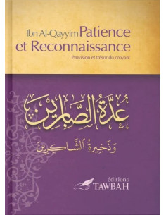 Patience Et Reconnaissance - Ibn Al-Qayyim edition tawbah