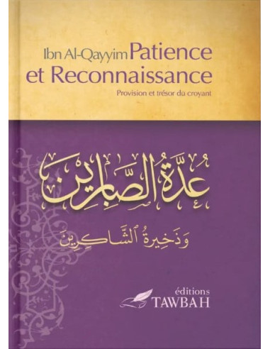 Patience Et Reconnaissance - Ibn Al-Qayyim edition tawbah