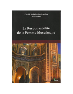 La responsabilité de la femme musulmane d après Al-Jarrallah