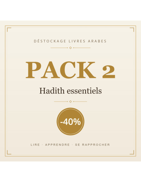 PACK 2 - Hadith essentiels - déstockage livres arabes -40 %